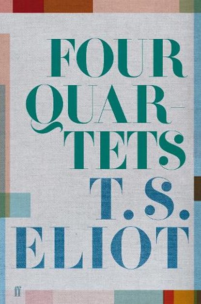 Four Quartets, T. S. Eliot - Gebonden - 9780571351183