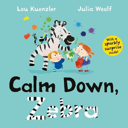 Calm Down, Zebra, Lou (Author) Kuenzler - Paperback - 9780571351718