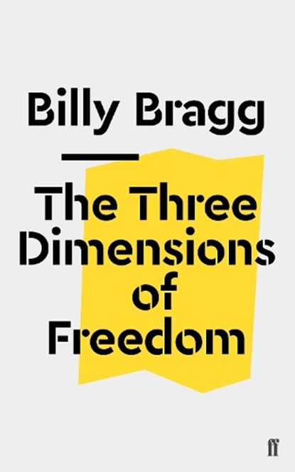 The Three Dimensions of Freedom, Billy Bragg - Paperback - 9780571353217