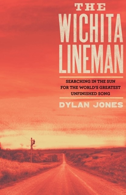The Wichita Lineman, Dylan (Editor) Jones - Gebonden - 9780571353408