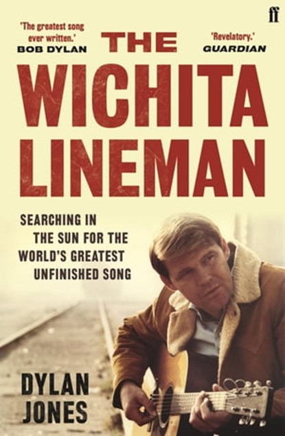 The Wichita Lineman, Dylan Jones - Ebook - 9780571353422