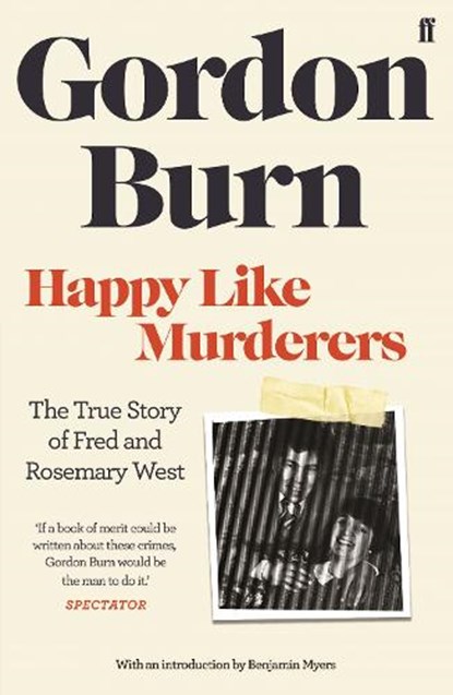 Happy Like Murderers, Gordon Burn - Paperback - 9780571353651