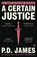 A Certain Justice, P. D. James - Paperback - 9780571354245