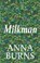 Milkman, Anna Burns - Gebonden - 9780571355075