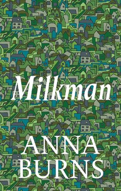 Milkman, Anna Burns - Gebonden Gebonden - 9780571355075