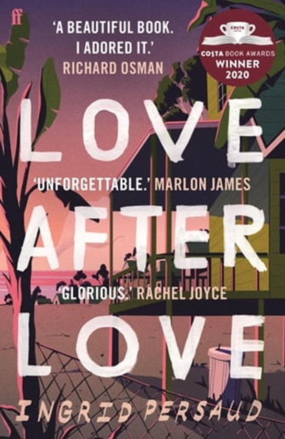 Love After Love, Ingrid Persaud - Ebook - 9780571356232