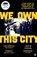 We Own This City, Justin Fenton - Paperback - 9780571356621