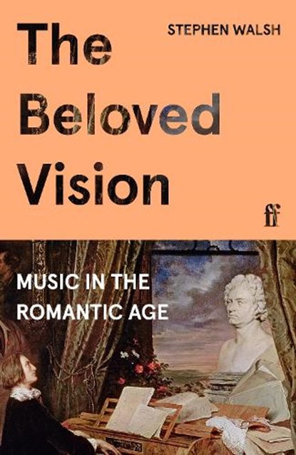 The Beloved Vision, Professor Stephen Walsh - Gebonden - 9780571356959