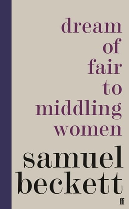 Dream of Fair to Middling Women, Samuel Beckett - Ebook - 9780571358069