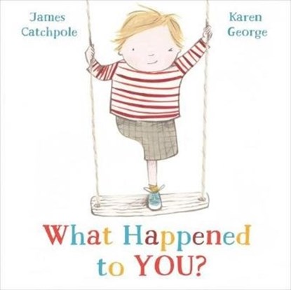 What Happened to You?, James Catchpole - Gebonden Gebonden - 9780571358304