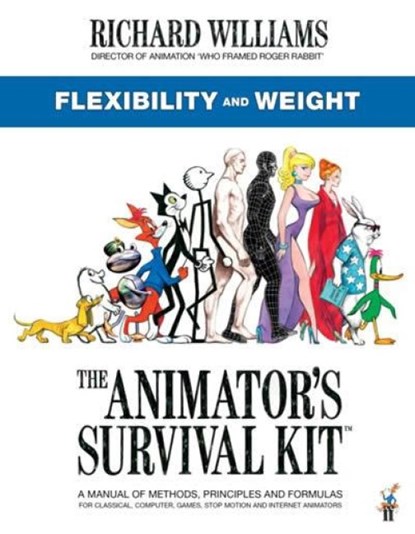 The Animator's Survival Kit: Flexibility and Weight, Richard E. Williams - Paperback - 9780571358434