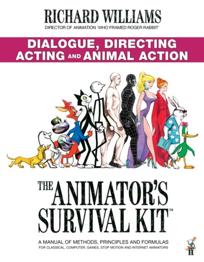 The Animator's Survival Kit: Dialogue, Directing, Acting and Animal Action, Richard E. Williams - Paperback - 9780571358441