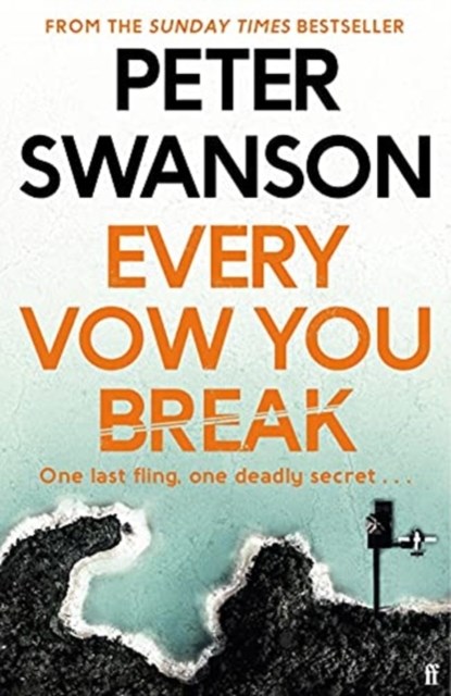 EVERY VOW YOU BREAK OME, SWANSON,  PETER - Paperback - 9780571358526