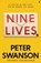 NINE LIVES, PETER SWANSON - Paperback - 9780571358564