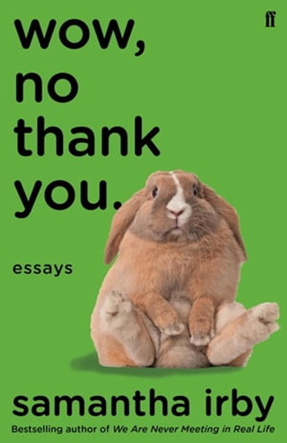 Wow, No Thank You., Samantha Irby - Ebook - 9780571359288