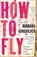 How to Fly, Barbara Kingsolver - Paperback - 9780571359905