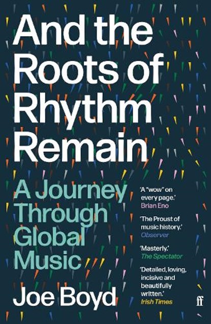 And the Roots of Rhythm Remain, Joe Boyd - Paperback - 9780571360017