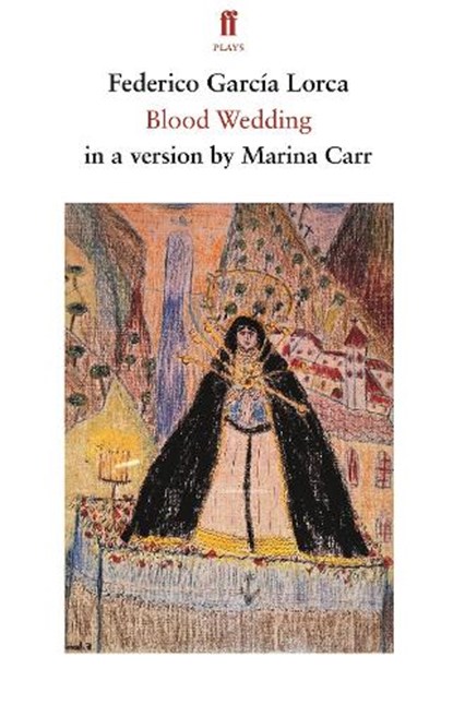 Blood Wedding, Federico Garcia Lorca - Paperback - 9780571360147