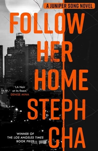 Follow Her Home, Steph Cha - Ebook - 9780571360451
