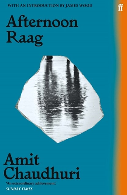 Afternoon Raag, Amit Chaudhuri - Paperback - 9780571361472