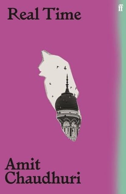 Real Time, Amit Chaudhuri - Ebook - 9780571361588