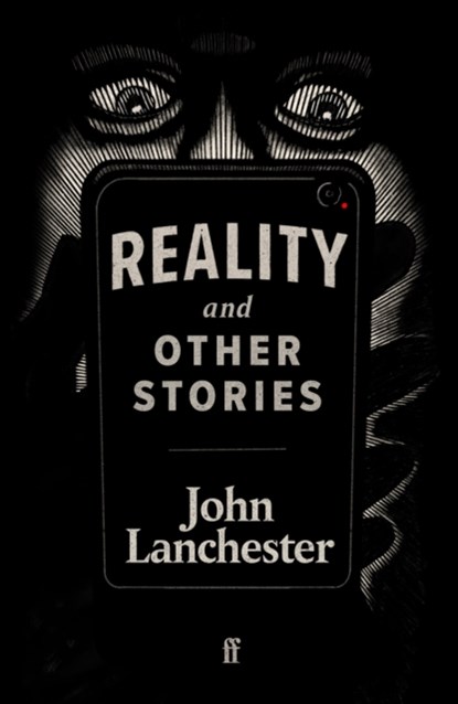 Reality, and Other Stories, John Lanchester - Gebonden - 9780571363001
