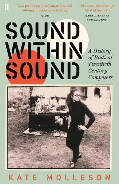 Sound Within Sound, Kate Molleson - Paperback - 9780571363230