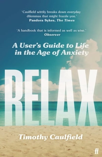 Relax, Timothy Caulfield - Ebook - 9780571365173