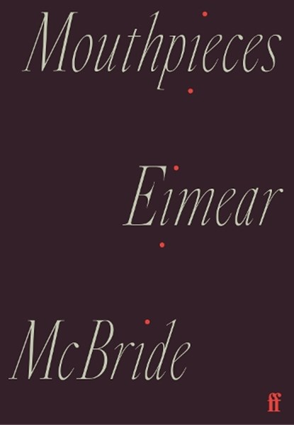 Mouthpieces, Eimear McBride - Paperback - 9780571365814