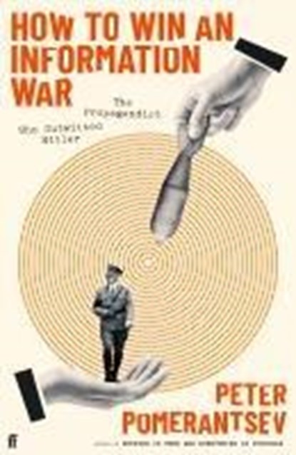 How to Win an Information War, Peter Pomerantsev - Paperback - 9780571366354