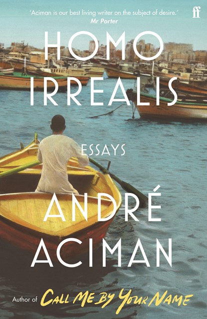 Homo Irrealis, Andre Aciman - Paperback - 9780571366460