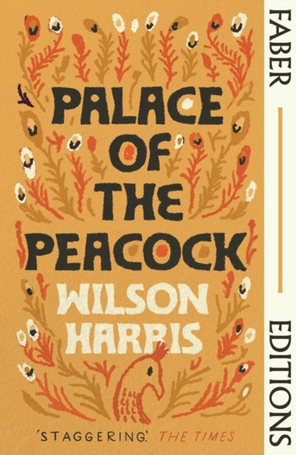 Palace of the Peacock (Faber Editions), Wilson Harris - Paperback - 9780571368044