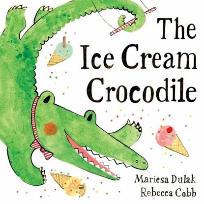 The Ice Cream Crocodile, Mariesa Dulak - Gebonden - 9780571368372