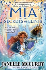 Mia and the Secrets of Lunis - Janelle McCurdy - 9780571368471