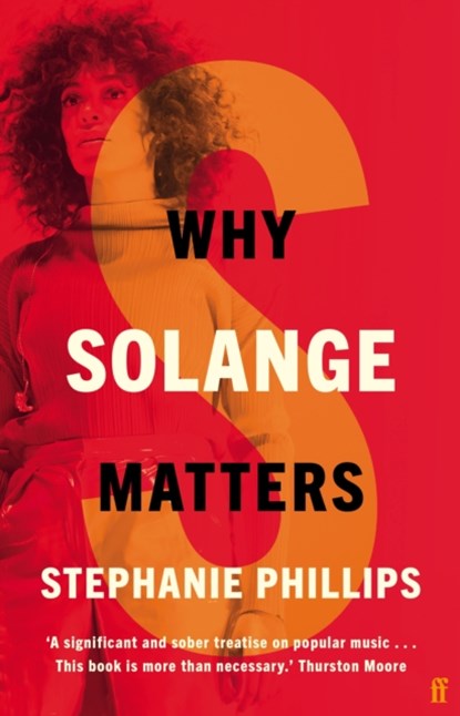 Why Solange Matters, Stephanie Phillips - Gebonden - 9780571368983