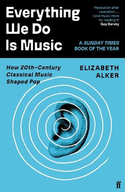 Everything We Do is Music, Elizabeth Alker - Paperback - 9780571370191