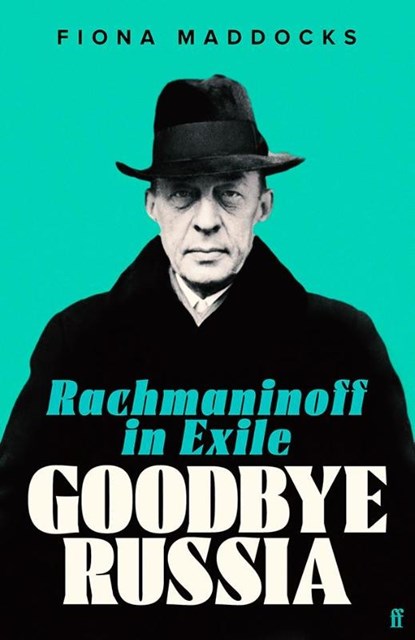 Goodbye Russia, Fiona (Classical Music Critic - Observer) Maddocks - Gebonden Gebonden - 9780571371136