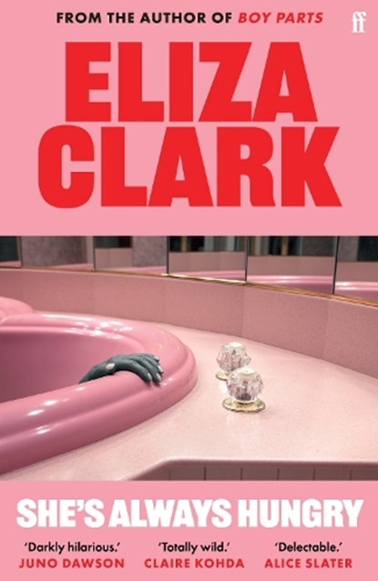 She's Always Hungry, Eliza Clark - Paperback - 9780571371815