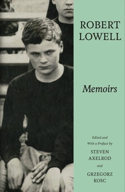 Memoirs, Robert Lowell - Ebook - 9780571373284