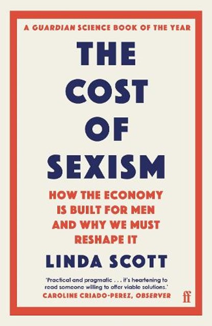 The Cost of Sexism, Professor Linda Scott - Paperback - 9780571374595