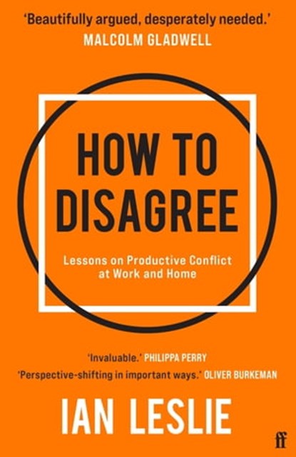 How to Disagree, Ian Leslie - Ebook - 9780571374670