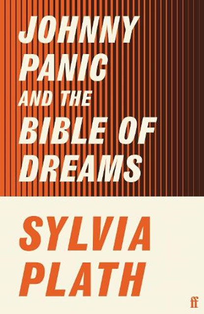 Johnny Panic and the Bible of Dreams, Sylvia Plath - Paperback - 9780571374779