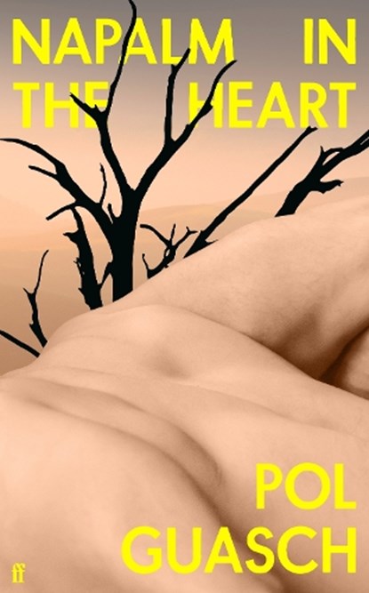 Napalm in the Heart, Pol Guasch - Gebonden - 9780571375257