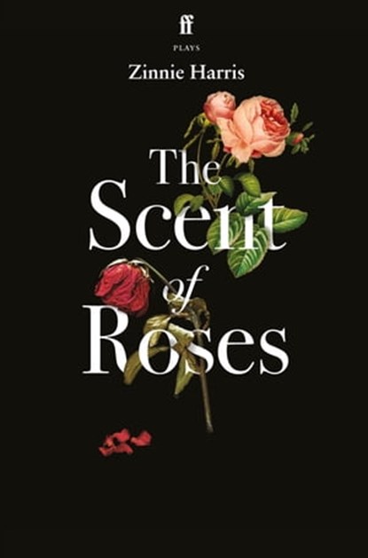 The Scent of Roses, Zinnie Harris - Ebook - 9780571376032
