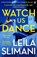 Watch Us Dance, Leila Slimani - Paperback - 9780571376087