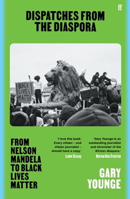 Dispatches from the Diaspora, Gary Younge - Ebook - 9780571377213