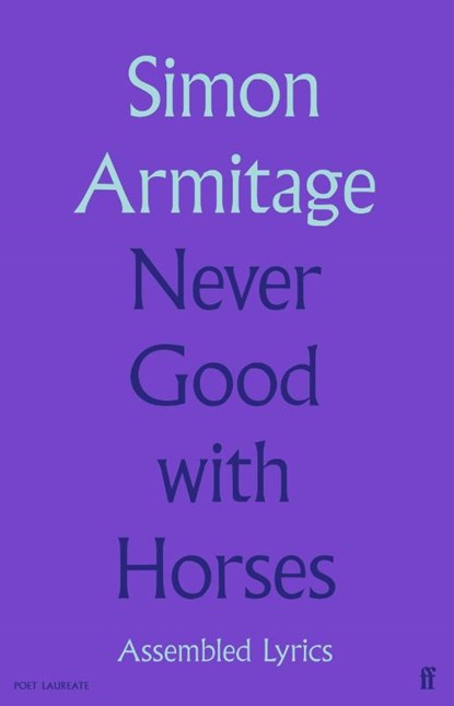 Never Good with Horses, Simon Armitage - Gebonden - 9780571377619