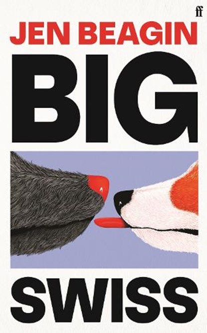 Big Swiss, BEAGIN,  Jen - Paperback - 9780571378562