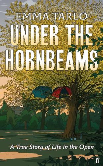 Under the Hornbeams, Emma Tarlo - Gebonden - 9780571379804
