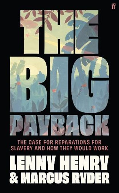 The Big Payback, Lenny Henry ; Marcus Ryder - Gebonden - 9780571380015